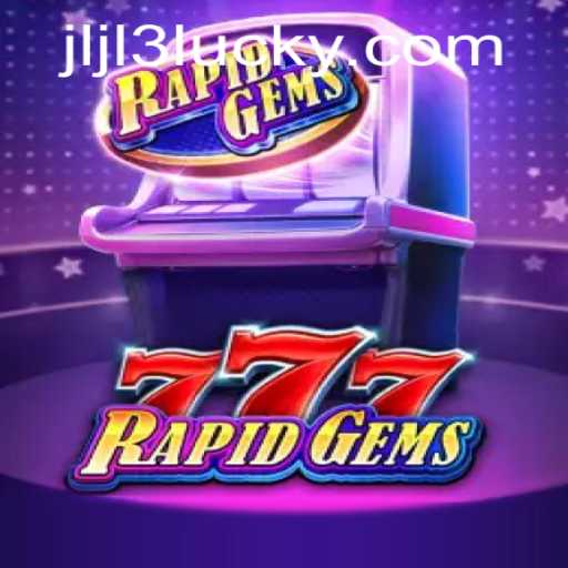 Discover the Thrills of RapidGems777: The Game Taking the World by Storm